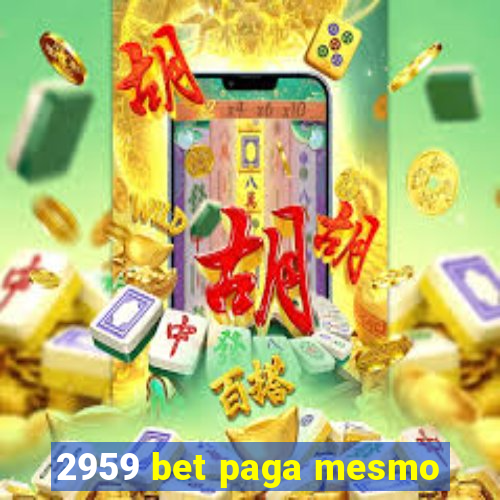 2959 bet paga mesmo